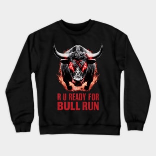 Bull Charge: Ready to Run Crewneck Sweatshirt